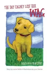 The Day Cagney Lost Her Wag - Laurie Salzler