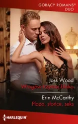 Wrogów trzymaj blisko Plaża, słońce, seks - Wood Joss, Erin McCarthy