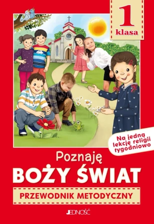 Religia SP 1 Przewodnik metodyczny Poznaję Boży... - K. Mielnicki, E. Kondrak, E. Parszewska