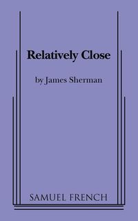 Relatively Close - Sherman James