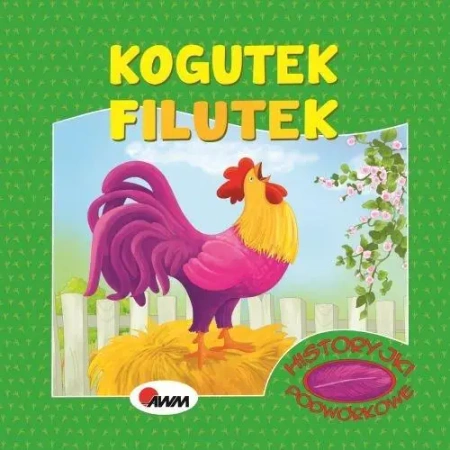 Historyjki podwórkowe. Kogutek Filutek - Mirosława Kwiecińska