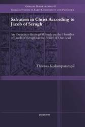 Salvation in Christ According to Jacob of Serugh - Thomas Kollamparampil