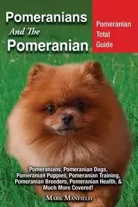 Pomeranians And The Pomeranian - Mark Manfield