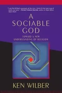 A Sociable God - Ken Wilber