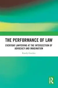 The Performance of Law - Gordon Randy