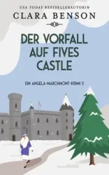 Der Vorfall auf Fives Castle - Clara Benson