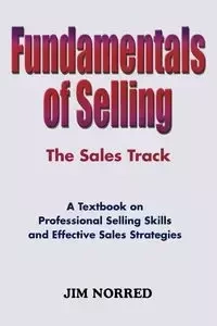Fundamentals of Selling - Jim Norred