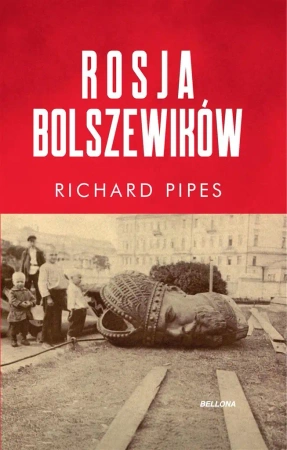 Rosja bolszewików - Richard Pipes