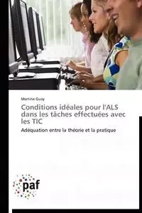 Conditions idéales pour l'als dans les tâches effectuées avec les tic - GUAY-M