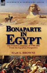 Bonaparte in Egypt - Browne Haji A.