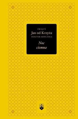 Noc ciemna (złota seria) - św. Jan od Krzyża