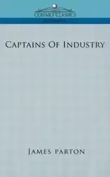 Captains of Industry - James Parton
