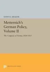 Metternich's German Policy, Volume II - Kraehe Enno E.