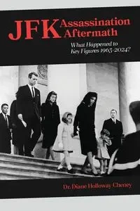 JFK Assassination Aftermath - Diane Cheney