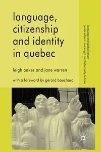 Language, Citizenship and Identity in Quebec - Warren Jane