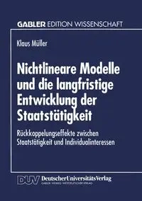 Nichtlineare Modelle und die langfristige Entwicklung der Staatstätigkeit - Müller Klaus