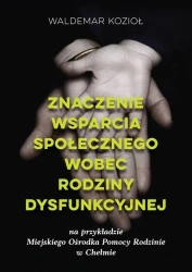 Znaczenie wsparcia społecznego wobec rodziny... - Waldemar Kozioł