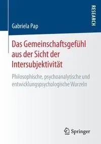 Das Gemeinschaftsgefühl aus der Sicht der Intersubjektivität - Gabriela Pap