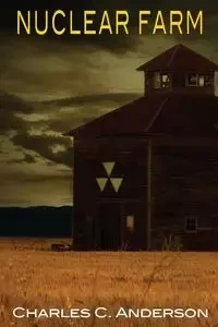 Nuclear Farm - Anderson Charles C