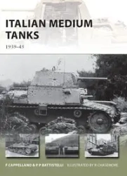 Italian Medium Tanks 1939-45 - Cappellano Filippo, Battistelli Pier Paolo