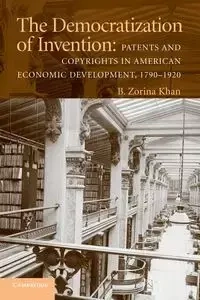 The Democratization of Invention - Khan B. Zorina