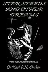 Star Steeds and Other Dreams - Karl Shuker