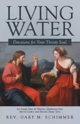 Living Water - Gary M. Schimmer Rev.