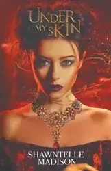 Under My Skin - Madison Shawntelle