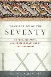 Translation of the Seventy - Gallagher Edmon L