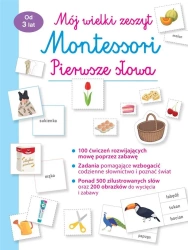 Mój wielki zeszyt Montessori Pierwsze słowa - praca zbiorowa