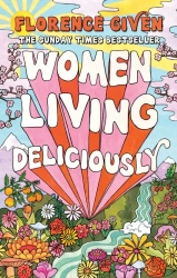 Women Living Deliciously wer. angielska - Florence Given