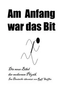Am Anfang war das Bit - Steffler Ralf