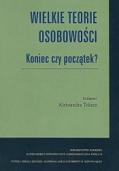 Wielkie teorie osobowości. Koniec czy początek? - Aleksandra Tokarz