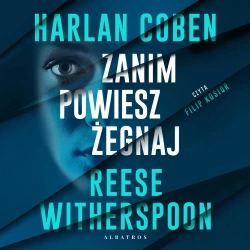 audiobook Zanim powiesz żegnaj - Harlan Coben, Reese Witherspoon