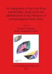An Integration of the Use-Wear and Residue Analysis for the Identification of the Function of Archaeological Stone Tools
