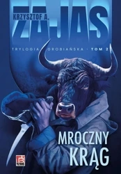 Mroczny krąg. Trylogia grobiańska. Tom 2 - Krzysztof Zajas