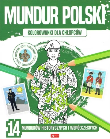 Kolorowanki dla chłopców. Mundur polski - praca zbiorowa