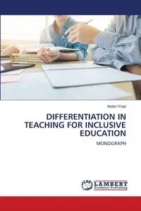 DIFFERENTIATION IN TEACHING FOR INCLUSIVE EDUCATION - Vrapi Asllan