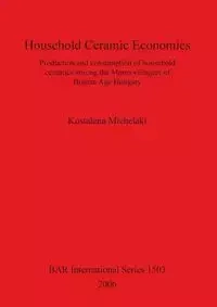 Household Ceramic Economies - Michelaki Kostalena