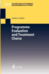 Programme Evaluation and Treatment Choice - Markus Frölich