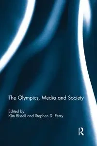 The Olympics, Media and Society - Bissell Kim