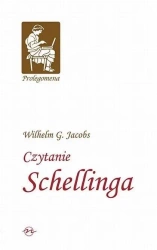 Prolegomena T.2 Czytanie Schellinga - Wilhelm G. Jacobs