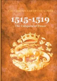 1515-1519 - Chronicler of the Tower The