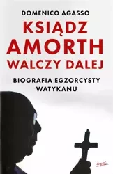 Ksiądz Amorth walczy dalej - Domenico Agasso, Agnieszka Zielińska