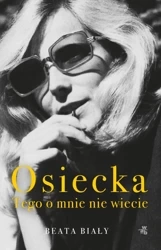 Osiecka. Tego o mnie nie wiecie - Beata Biały