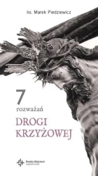 7 rozważań drogi krzyżowej - Marek Piedziewicz