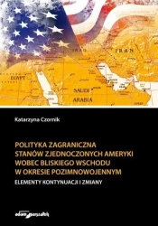 Polityka zagraniczna Stanów Zjednoczonych... - Katarzyna Czornik