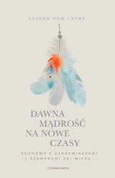 Dawna mądrość na nowe czasy - von Geseko Lupke