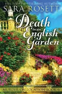Death in an English Garden - Sara Rosett