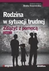 Rodzina w sytuacji trudnej - praca zbiorowa